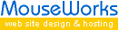 MouseWorks Web Site Design & Hosting